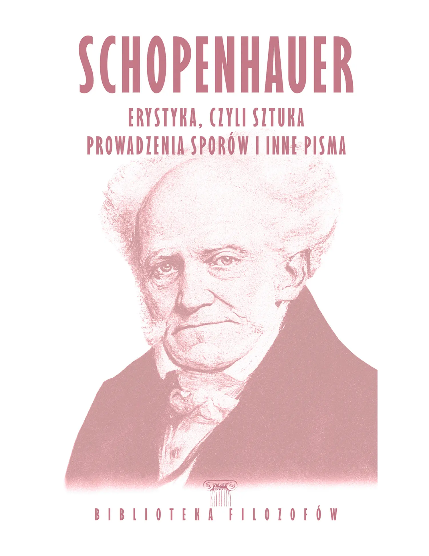 Nr 108 - Schopenhauer, Erystyka, czyli sztuka prowadzenia sporów i inne pisma Issue -