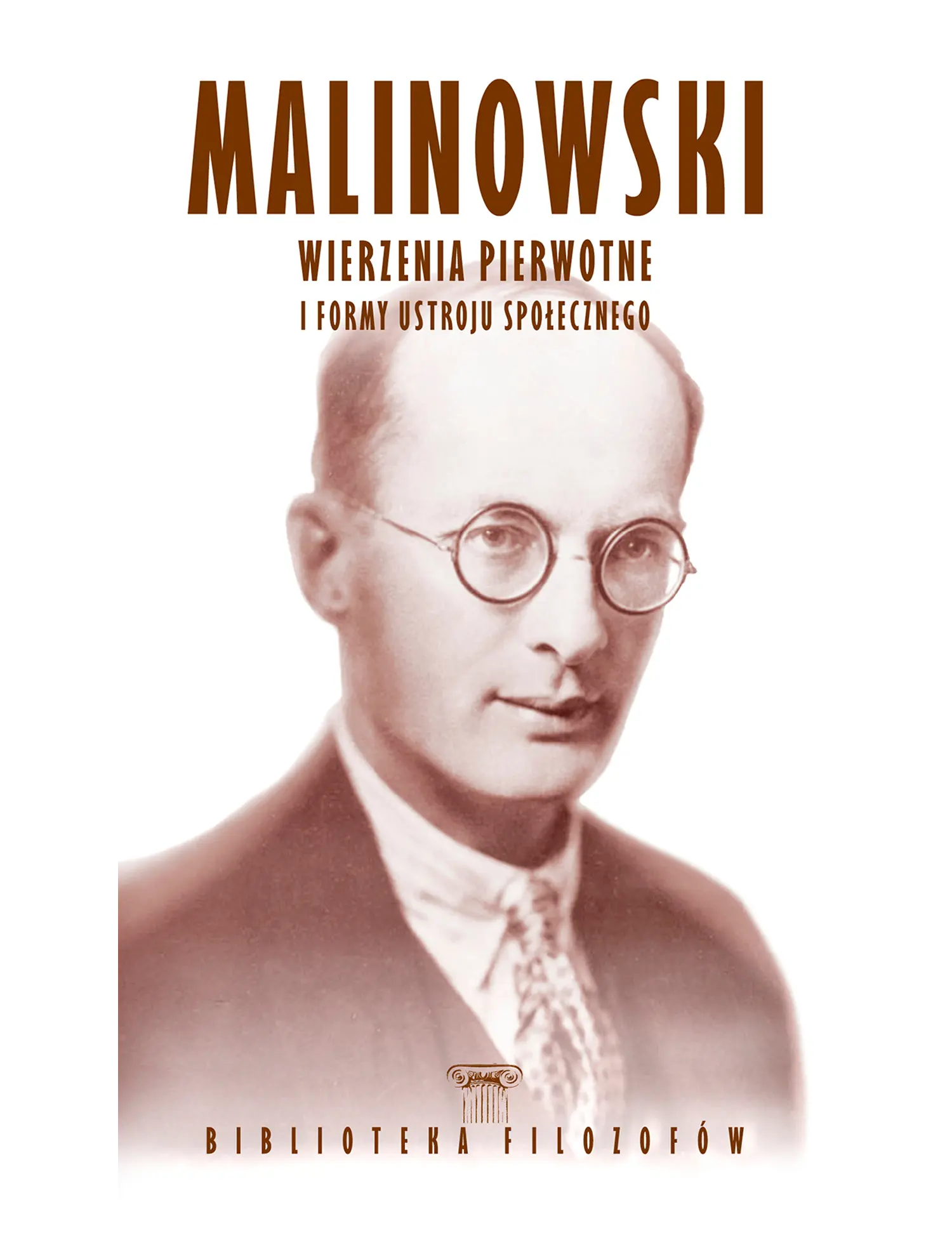 Nr 109 - Bronisław Malinowski, Wierzenia pierwotne i formy ustroju społecznego Issue -