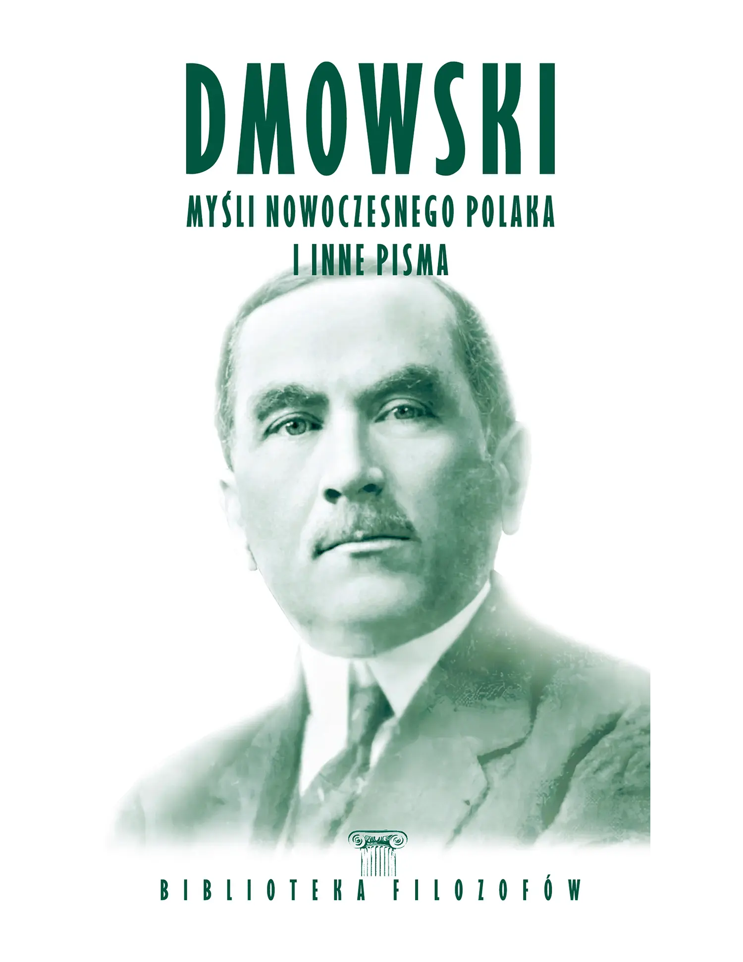 Nr 115 - Roman Dmowski, Myśli nowoczesnego Polaka i inne pisma