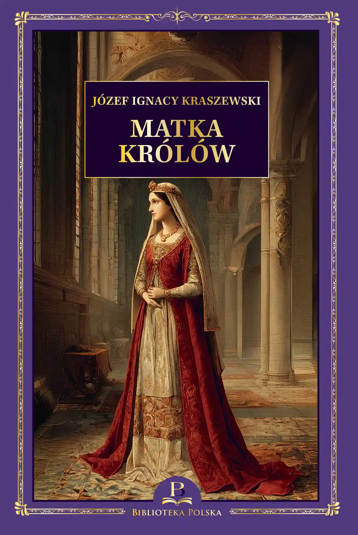 Nr 34 - J. I. Kraszewski, Matka Królów Issue 34