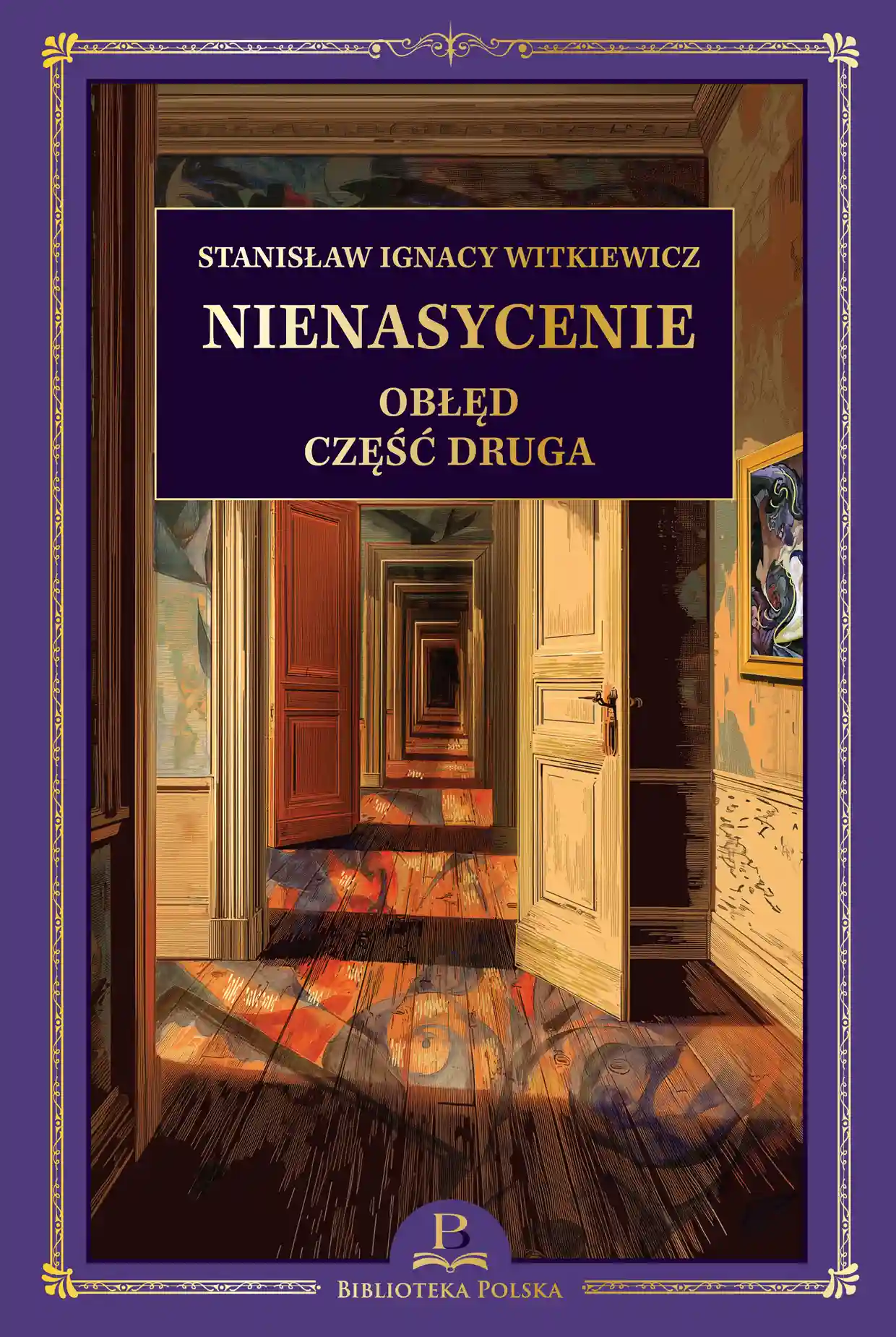 Nr 44 . S. I. Witkiewicz, Nienasycenie, część druga - obłęd