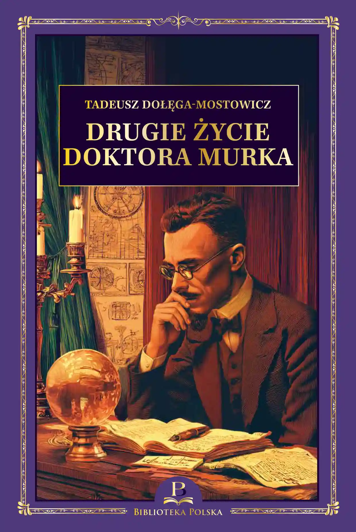Nr 56 . T. Dołęga-Mostowicz, Drugie życie doktora Murka Issue 56