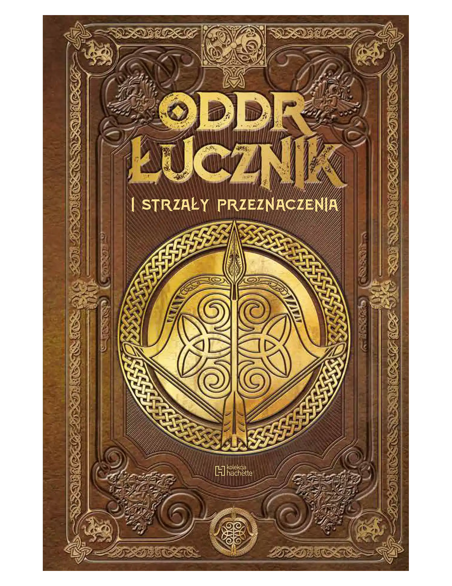 Nr 54 - ODDR ŁUCZNIK i strzały przeznaczenia Issue -
